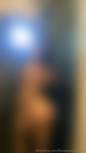 floresdani318free Nude Leaks OnlyFans Photo 18